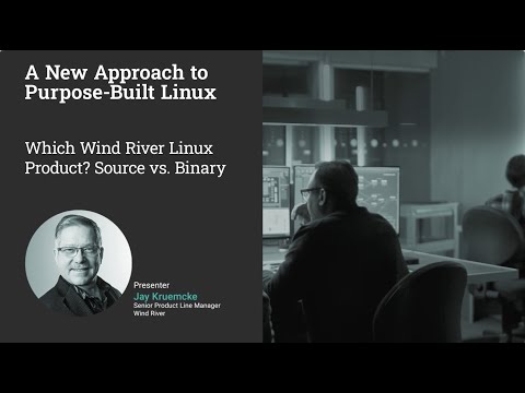 Wind River Linux: Source vs. Binary