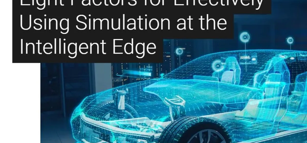 8 Factors to Consider Before Choosing a Simulation Platform