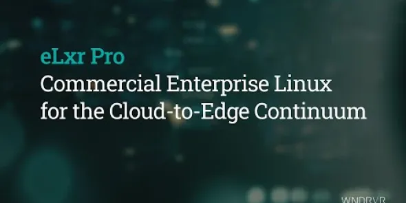 eLxr Pro: Commercial Enterprise Linux for the Cloud-to-Edge Continuum