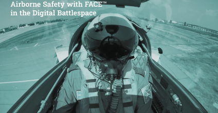 Advancing Airborne Safety with FACE™ in the Digital Battlespace Advancing Airborne Safety with FACE™ in the Digital Battlespace