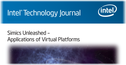 Simics Unleashed - Applications of Virtual Platforms Simics Unleashed - Applications of Virtual Platforms